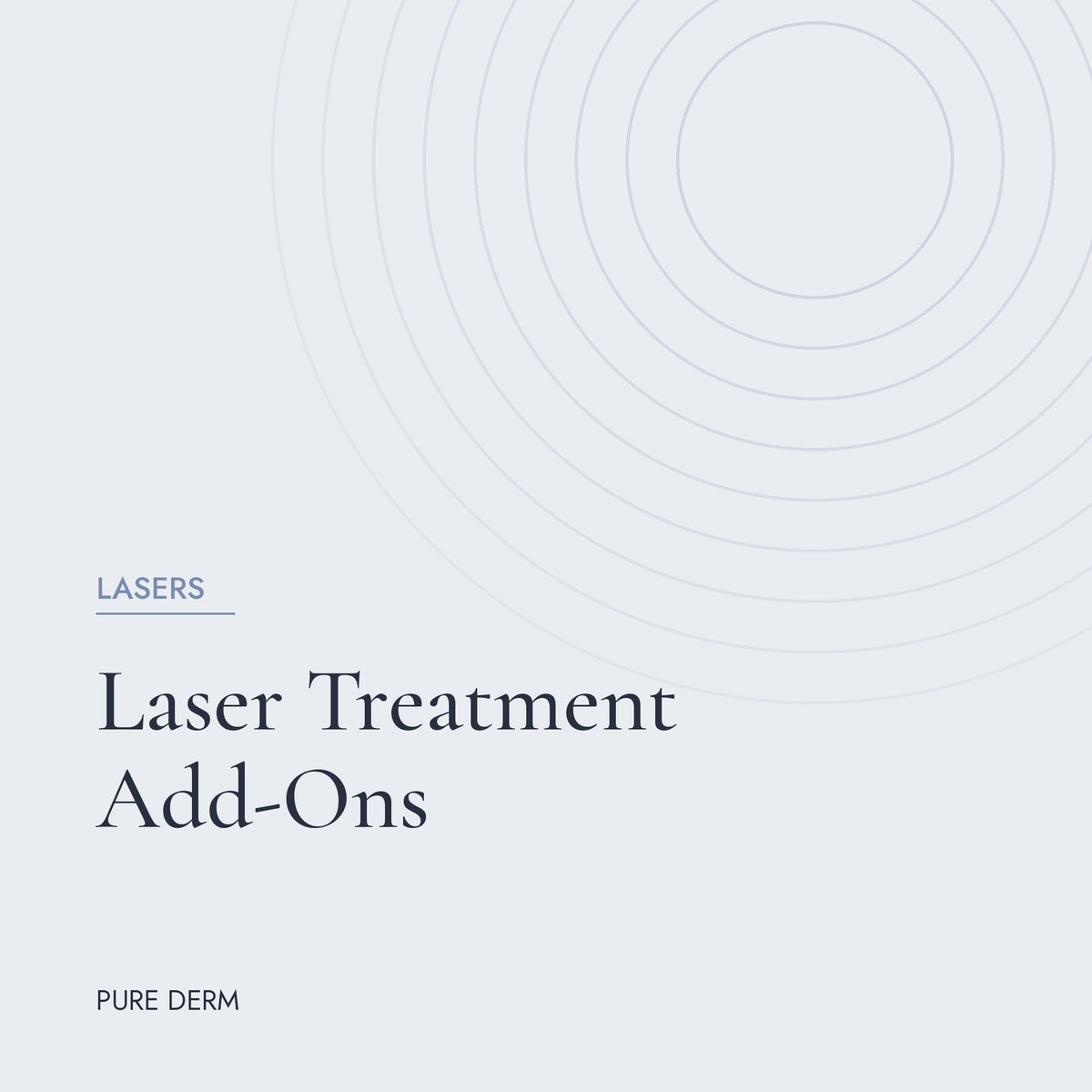 Laser Treatment Add-Ons