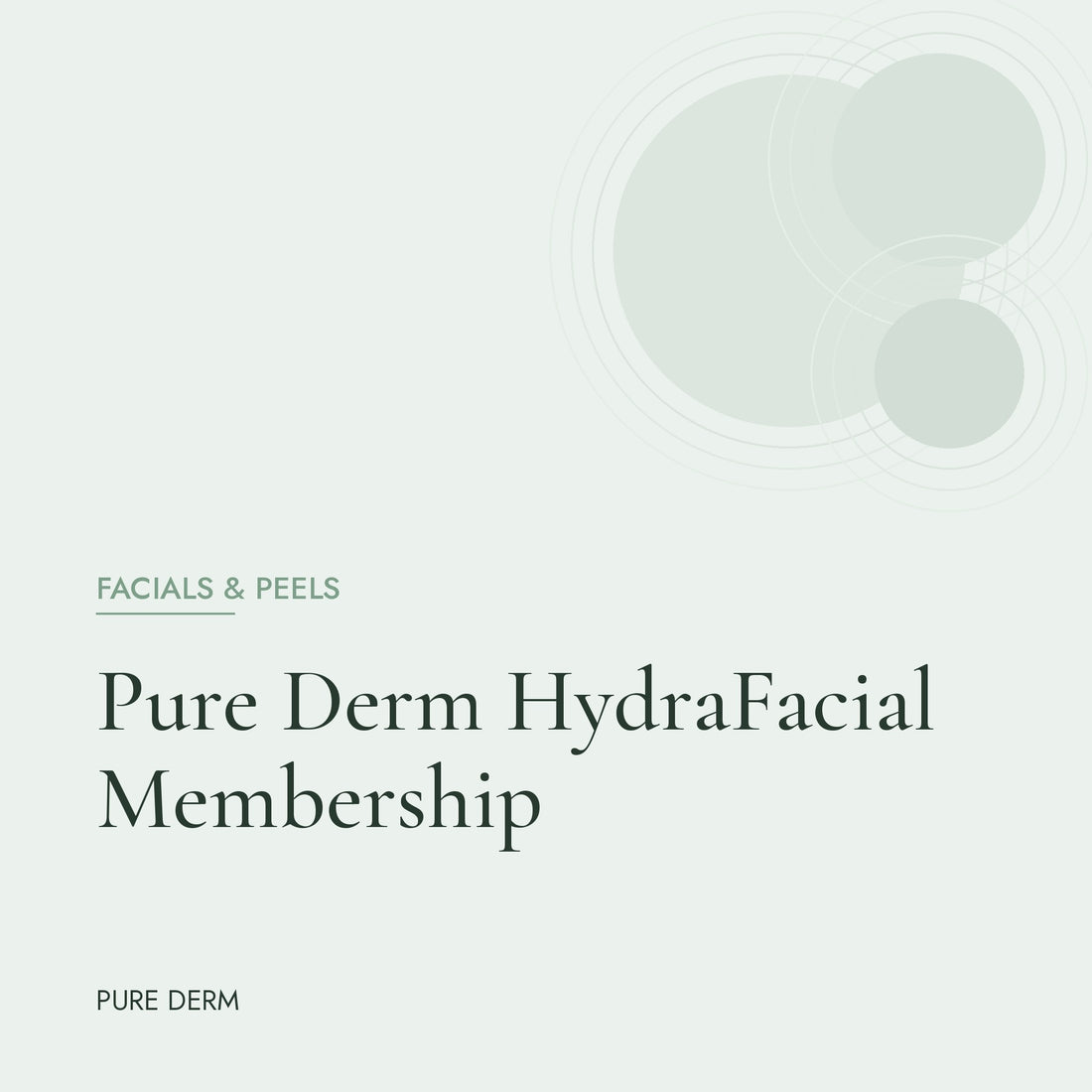 Pure Derm HydraFacial Membership