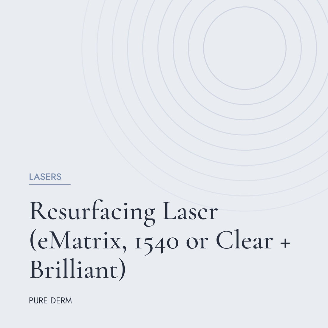 Resurfacing Laser (eMatrix, 1540 or Clear + Brilliant)